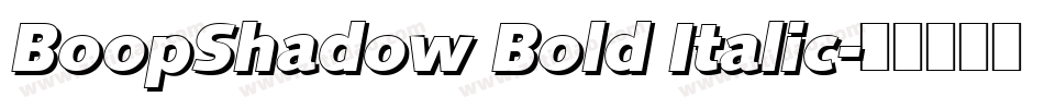 BoopShadow Bold Italic字体转换
